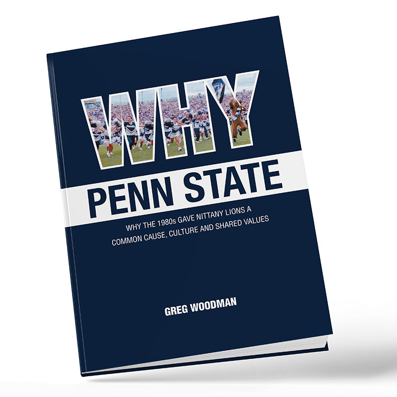 "Why Penn State" by Greg Woodman